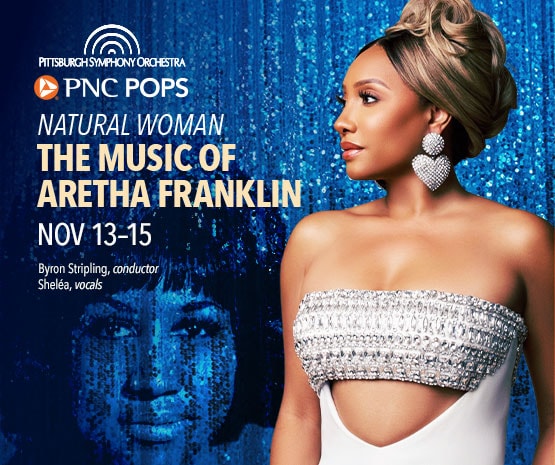 Pittsburgh Symphony Orchestra PNC Pops — Natural Woman: The Music of Aretha Franklin, Nov 13-15